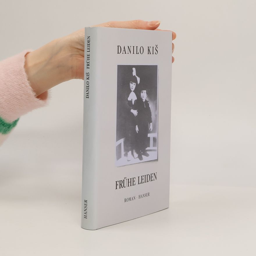 Danilo Kiš Frühe Leiden