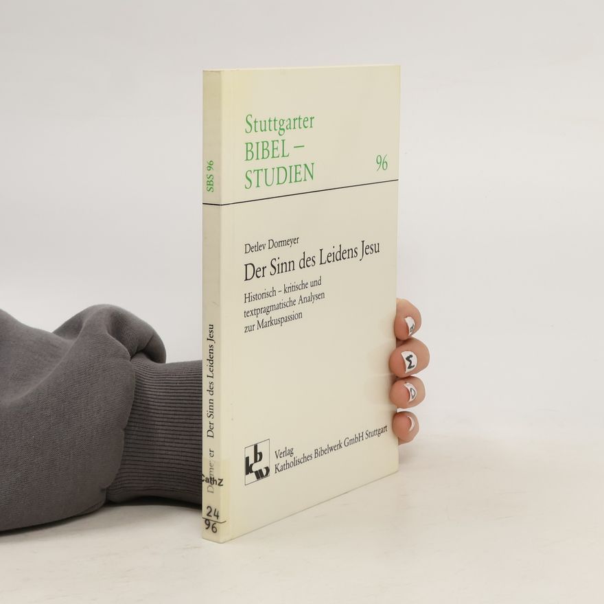 Detlev Dormeyer Stuttgarter Bibel-Studien - 96: Der Sinn des Leidens Jesu