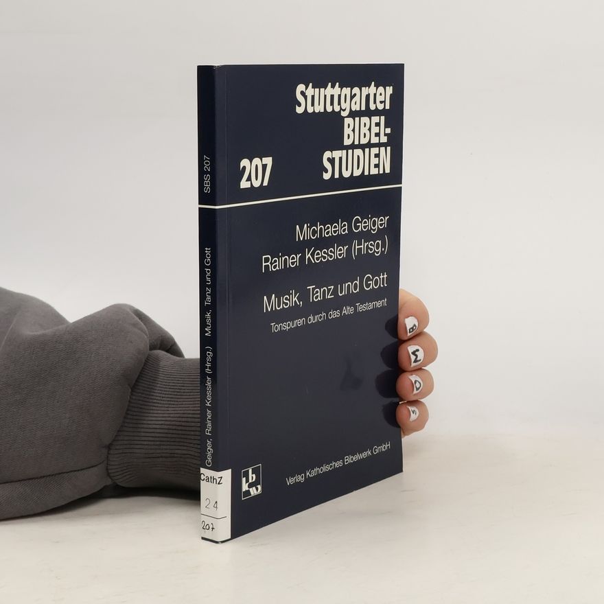 Michaela Geiger Stuttgarter Bibel-Studien - 207: Musik, Tanz und Gott