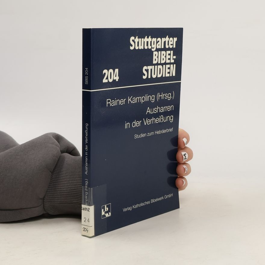 Rainer Kampling Stuttgarter Bibel-Studien - 204: Ausharren in der Verheißung