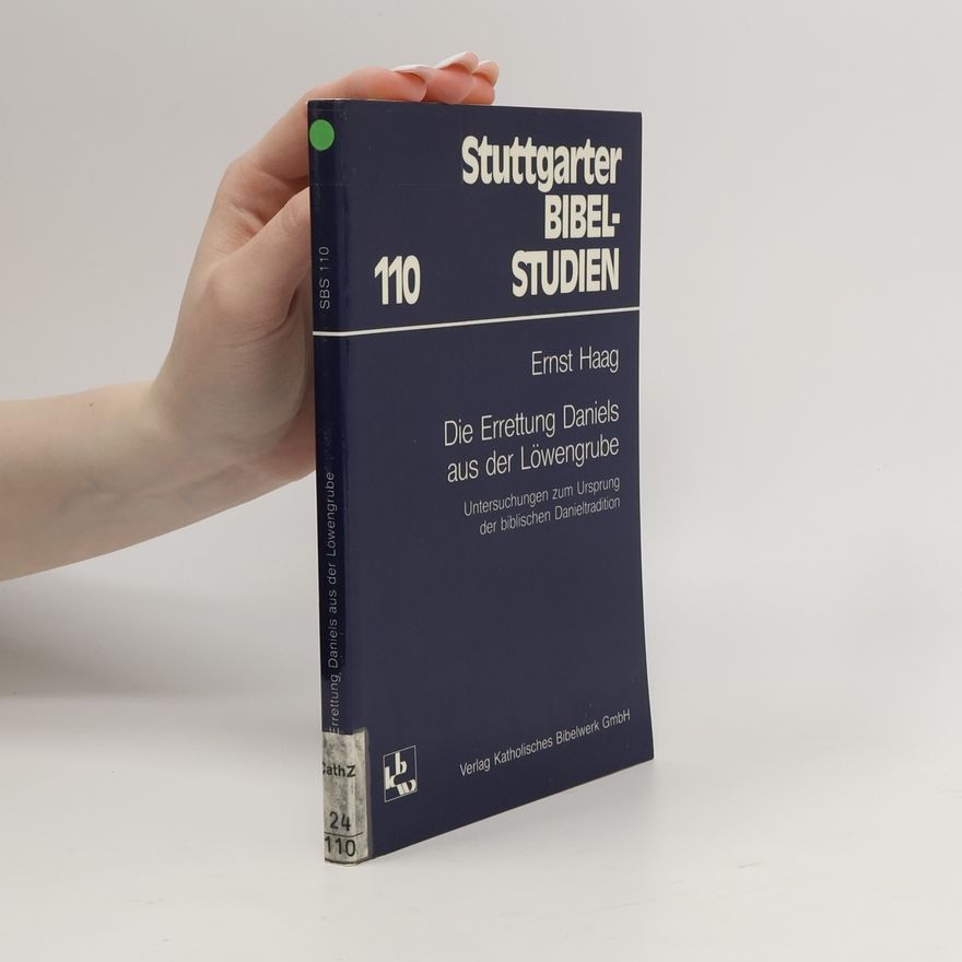 Ernst Haag Stuttgarter Bibel-Studien - 110: Die Errettung Daniels aus der Löwengrube