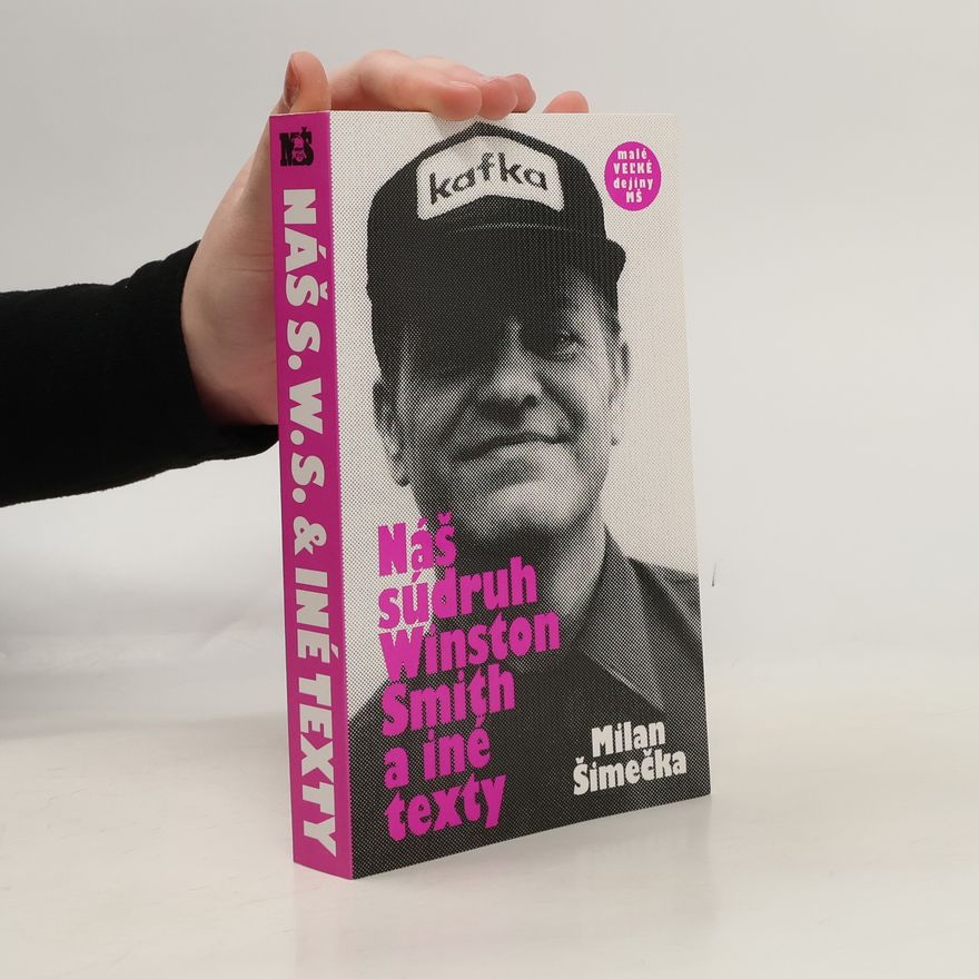 Martin Milan Šimečka Náš súdruh Winston Smith a iné texty