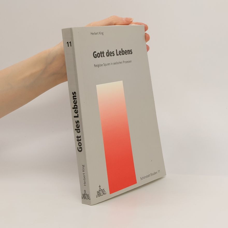 Herbert King Schönstatt-Studien - 11: Gott des Lebens