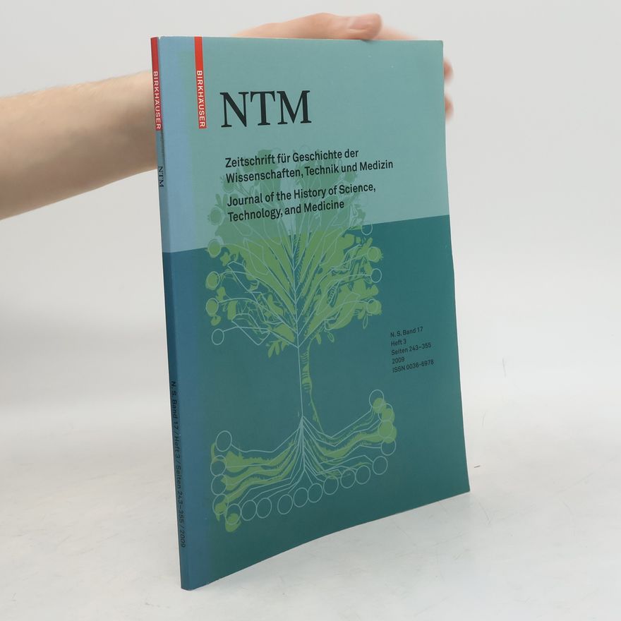 Autorenkollektiv Zeitschrift für Geschichte der Wissenschaften, Technik und Medizin. Journal of the History of Science, Technology, and Medicine 17
