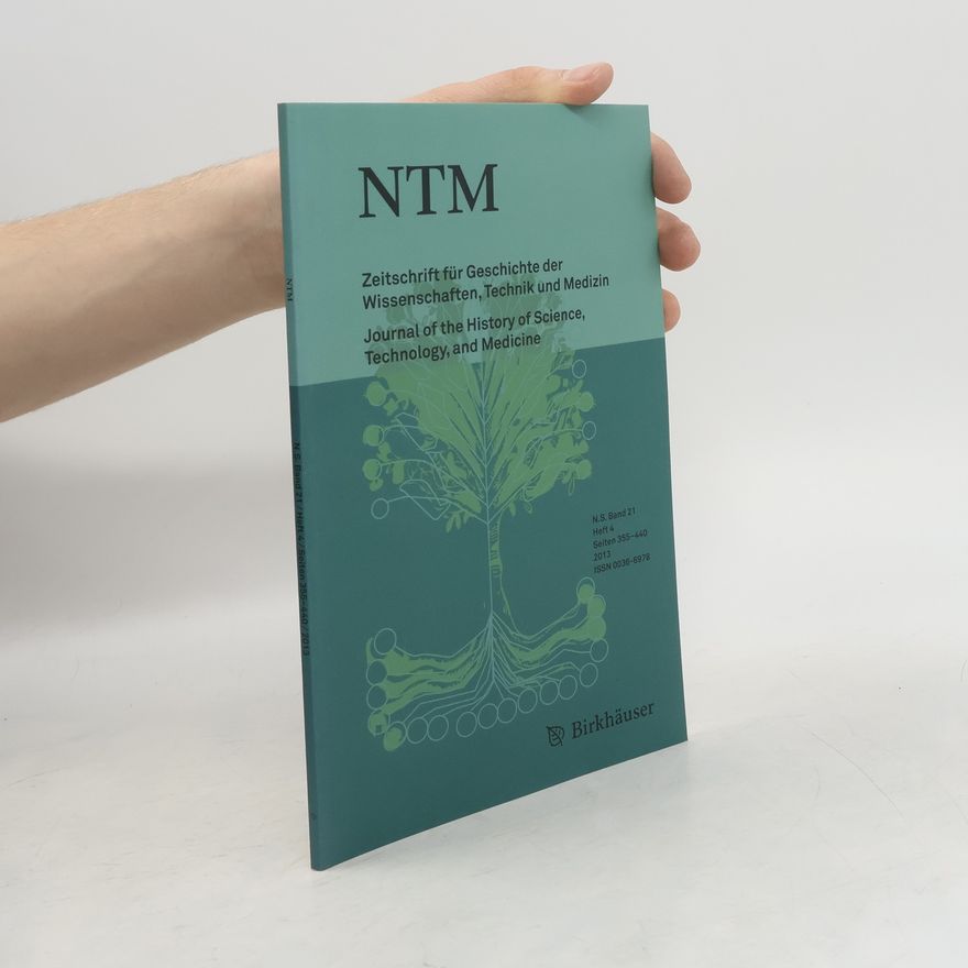 Autorenkollektiv Zeitschrift für Geschichte der Wissenschaften, Technik und Medizin. Journal of the History os Science, Technology, and Medicine 21
