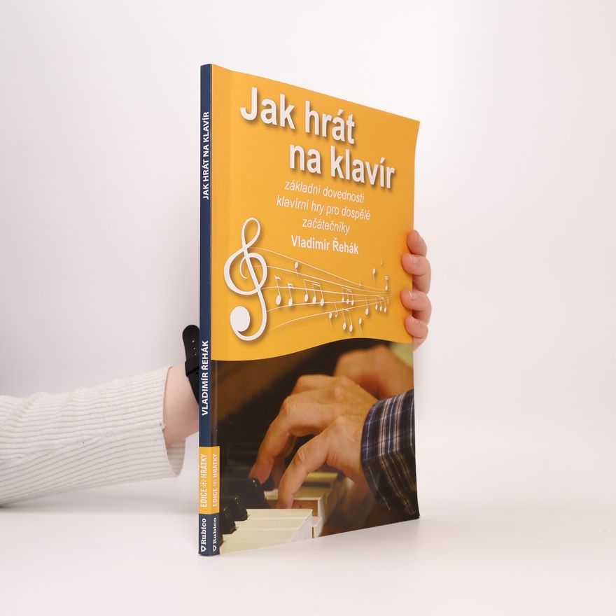 Vladimír Řehák Jak hrát na klavír