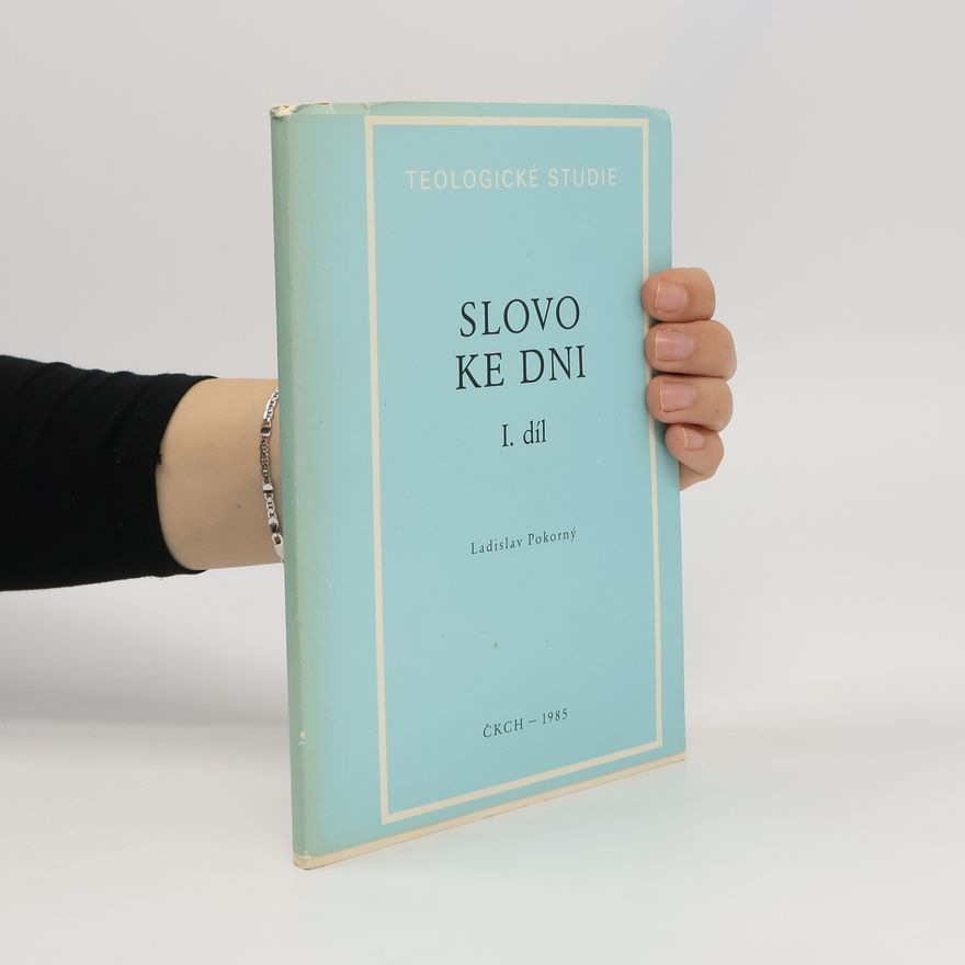 Ladislav Pokorný Slovo ke dni. Díl 1.