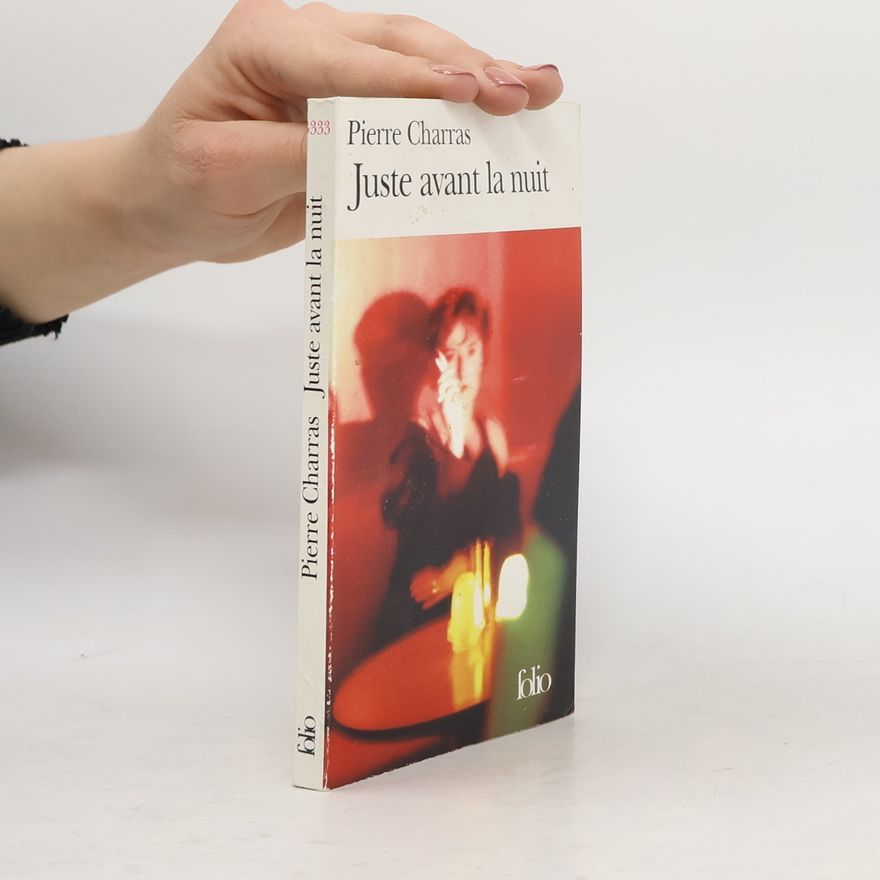 Pierre Charras Juste avant la nuit