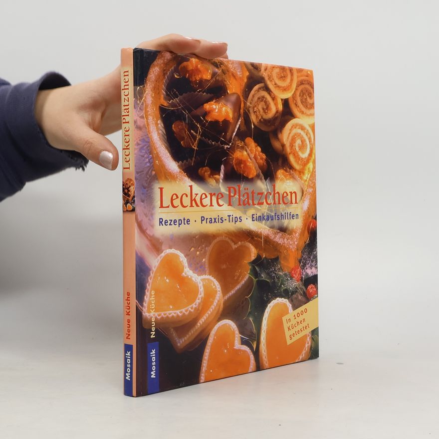 Halina Heitz Neue Küche: Leckere Plätzchen. Rezepte, Praxis-Tips, Einkaufshilfen. [In 1000 Küchen getestet]