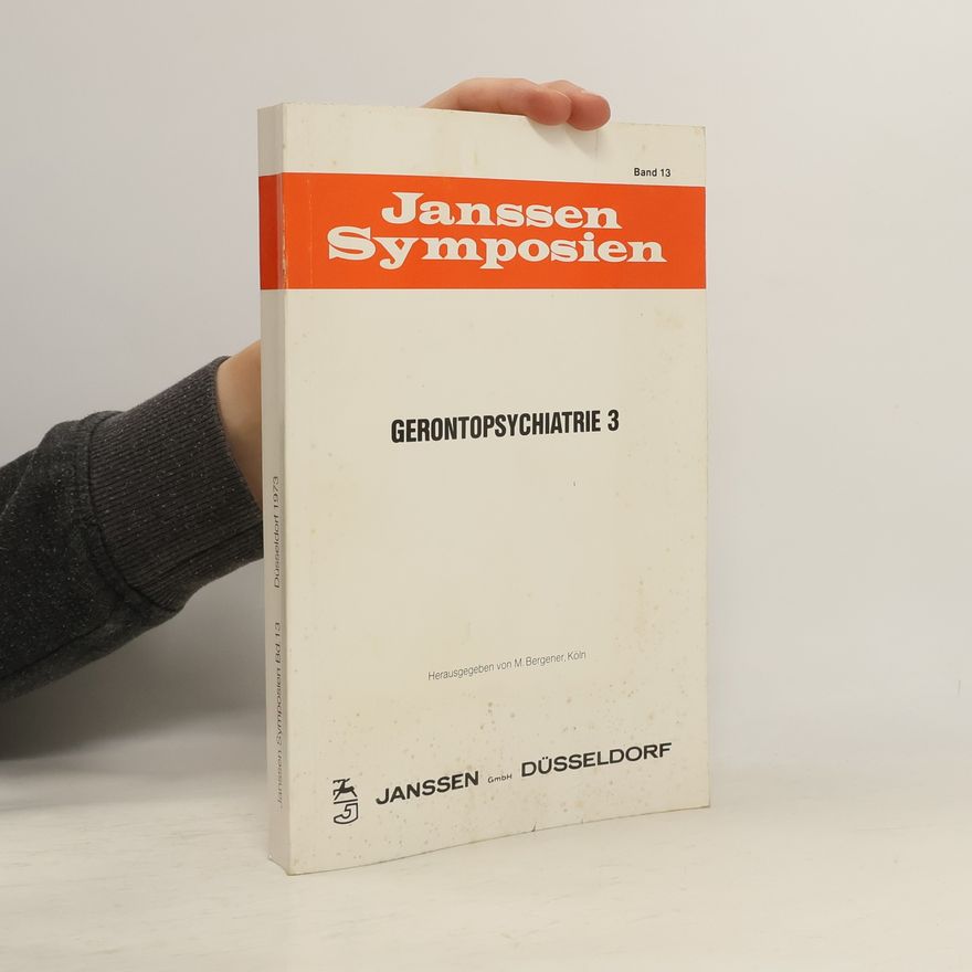 M. Bergener  Janssen Symposien Band 13. Gerontopsychiatrie 3