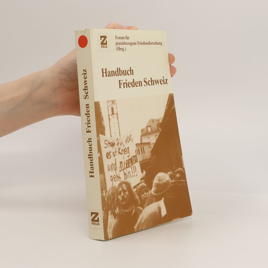 Autorenkollektiv Handbuch Frieden Schweiz