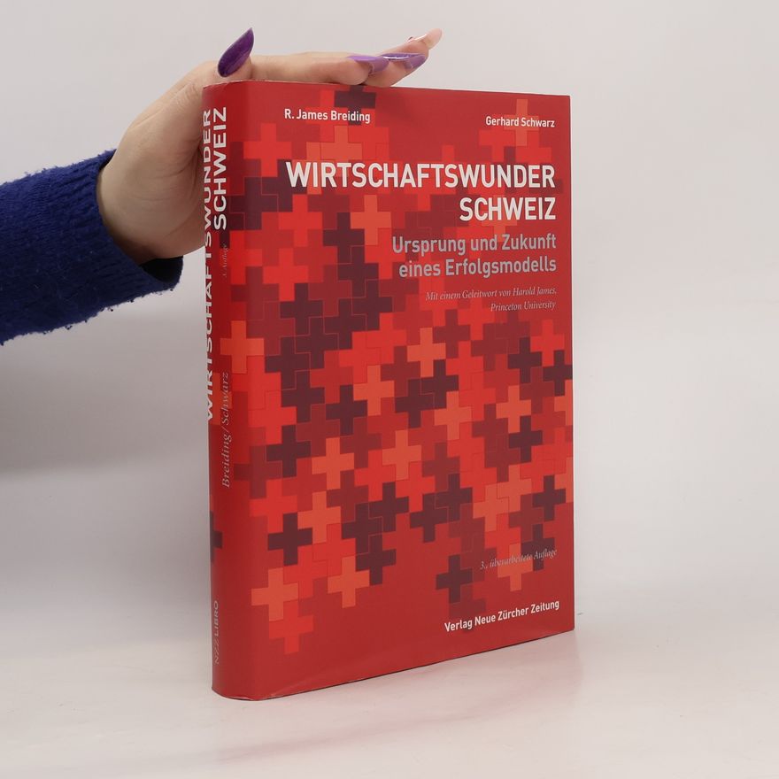 R. James Breiding Wirtschaftswunder Schweiz