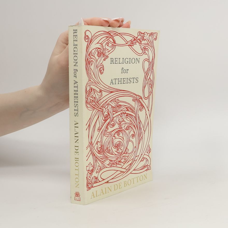 Alain de Botton Religion for Atheists