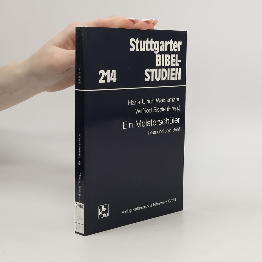 Hans-Ulrich Weidemann Stuttgarter Bibel-Studien - 214: Ein Meisterschüler