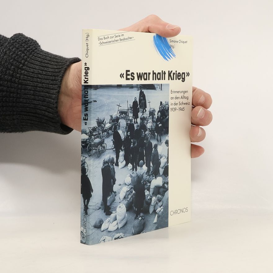 Simone Chiquet Es war halt Krieg
