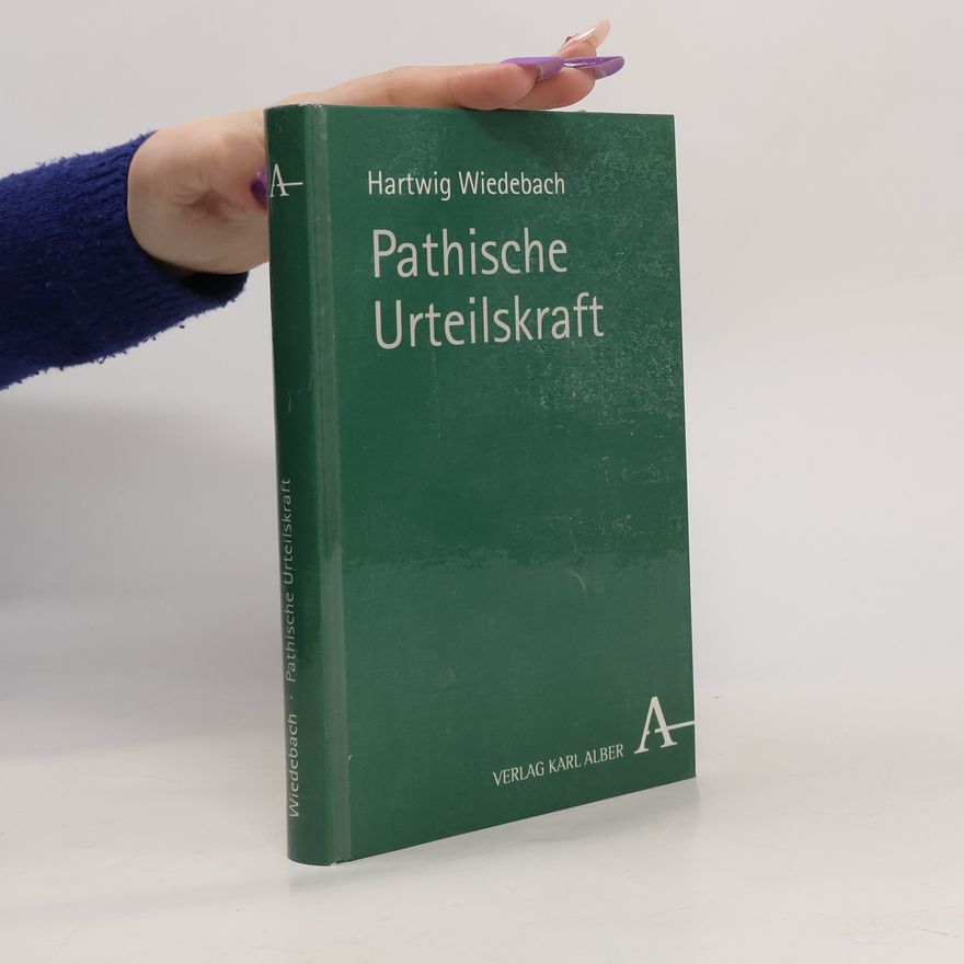Hartwig Wiedebach Pathische Urteilskraft