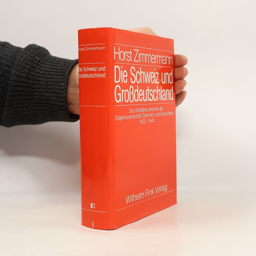 Horst Zimmermann Die Schweiz und Grossdeutschland