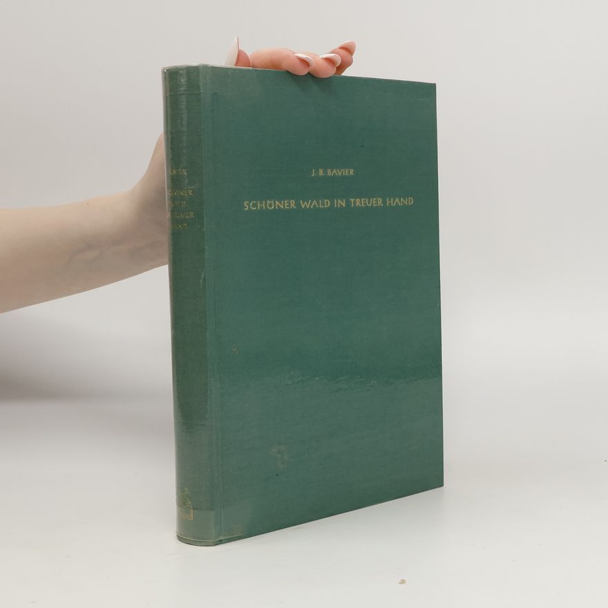 J.B. Bavier Schöner Wald in Treuer Hand