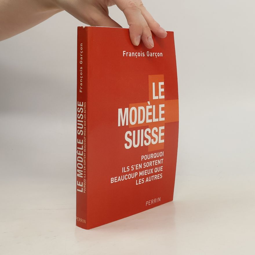 Francois Garcon Le modèle suisse