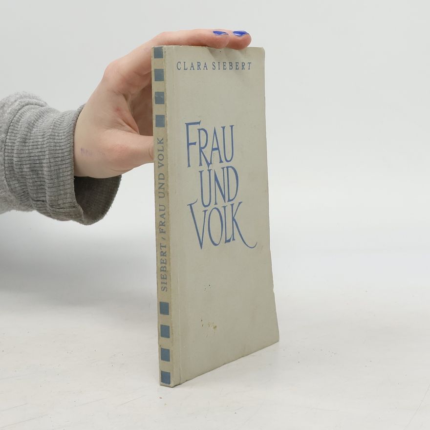 Clara Siebert Frau und Volk