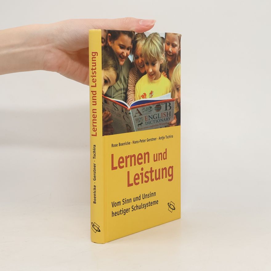 Hans-Peter Gerstner Lernen und Leistung. Vom Sinn und Unsinn heutiger Schulsysteme