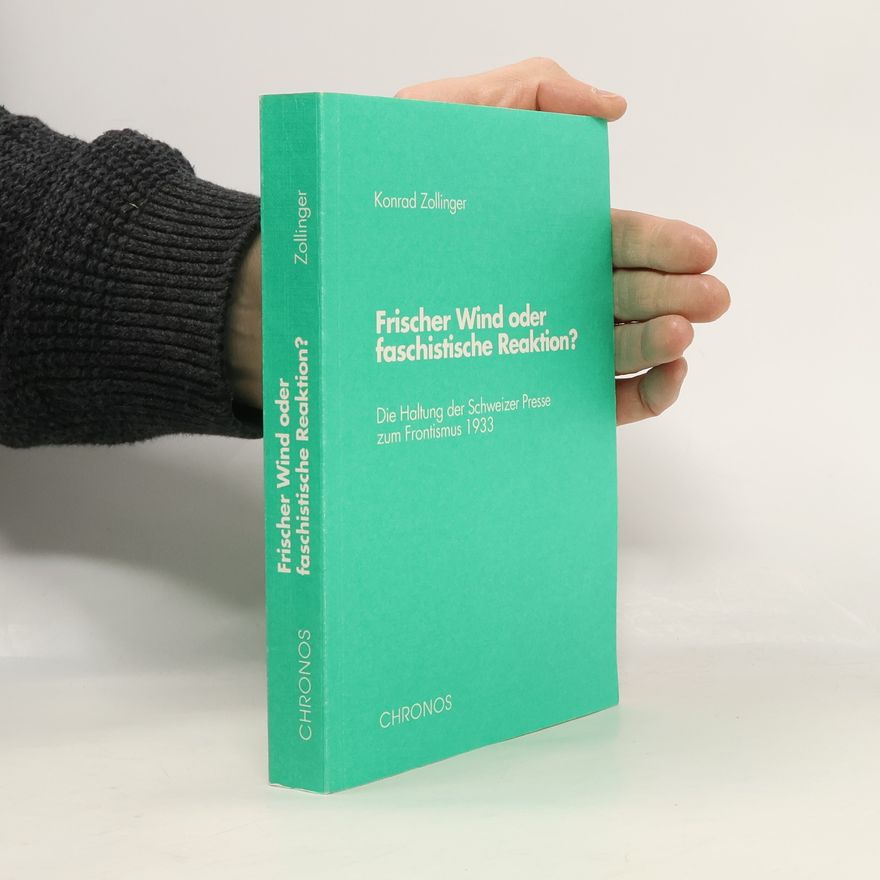 Konrad Zollinger Frischer Wind oder faschistische Reaktion?