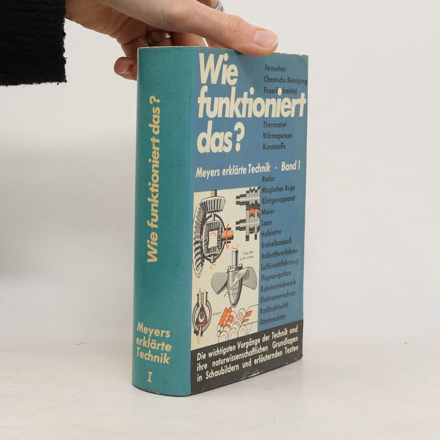 Autorenkollektiv Wie funktioniert das? Meyers erklärte Technik I