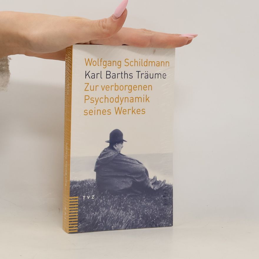 Wolfgang Schildmann Karl Barths Träume
