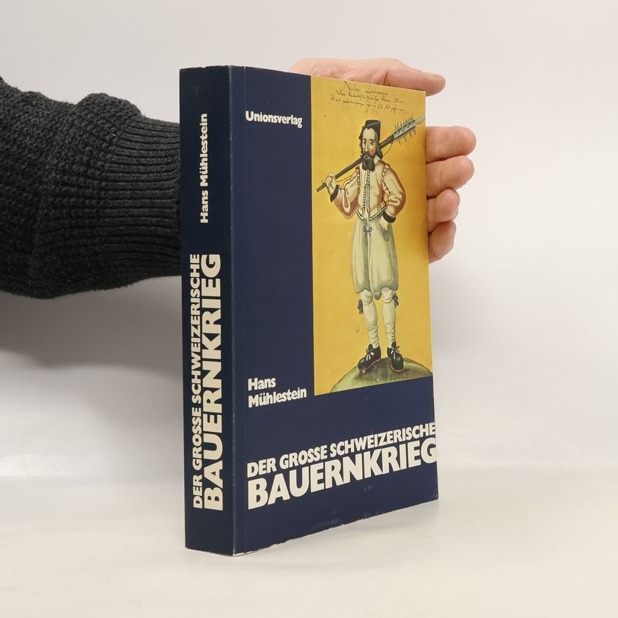 Hans Mühlestein Der große schweizerische Bauernkrieg