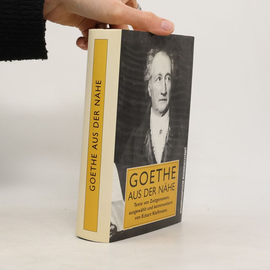 Eckart Klessmann Goethe aus der Nähe