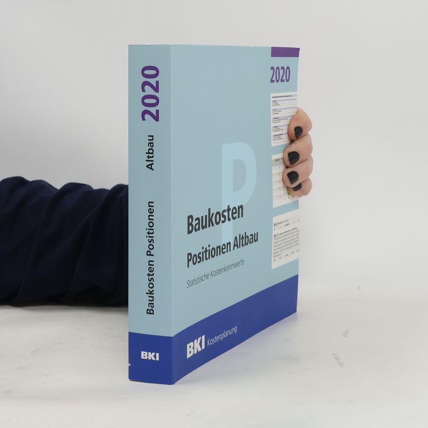 Autorenkollektiv BKI Baukosten Positionen Altbau 2020