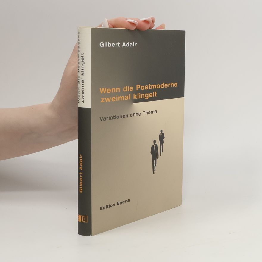 Gilbert Adair Wenn die Postmoderne zweimal klingelt