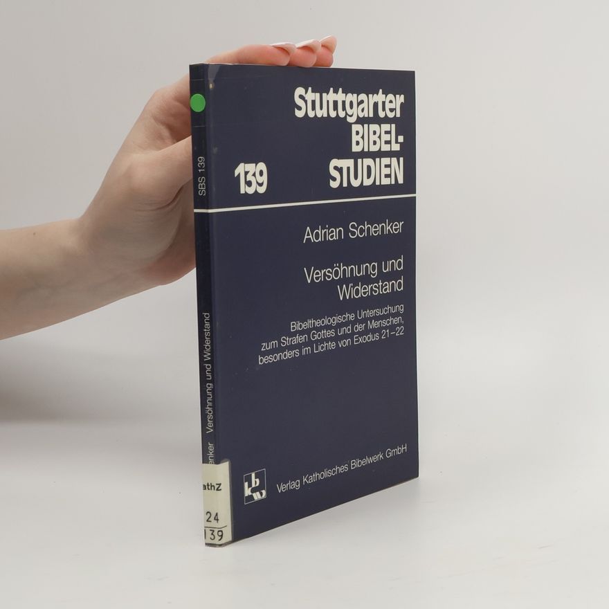 Adrian Schenker Stuttgarter Bibel-Studien - 139: Versöhnung und Widerstand