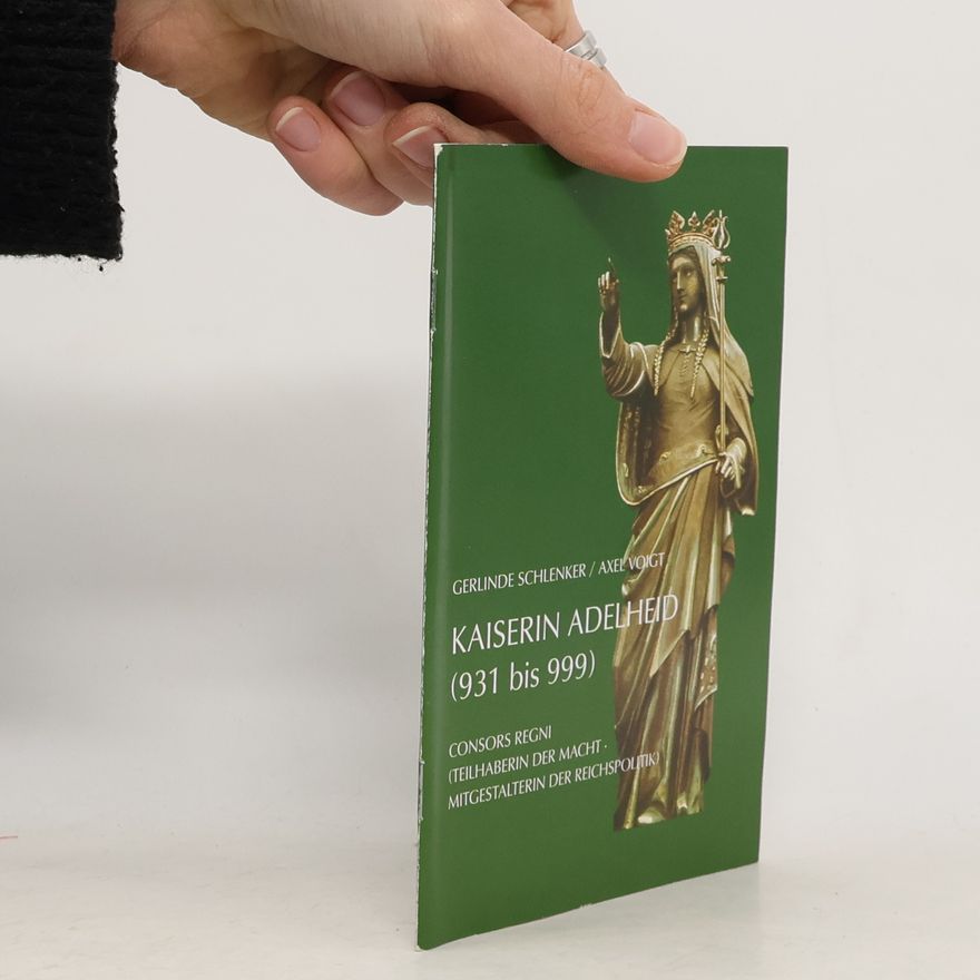 Axel Voigt Kaiserin Adelheid (931 bis 999)