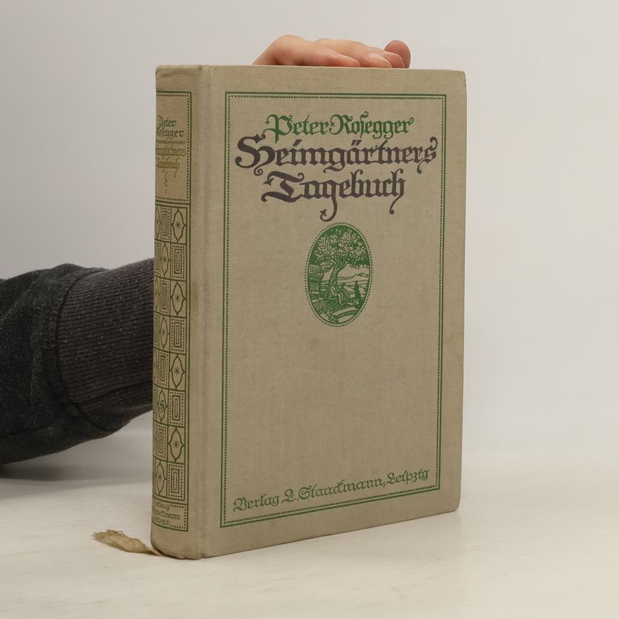 Peter Rosegger Heimgärtners Tagebuch
