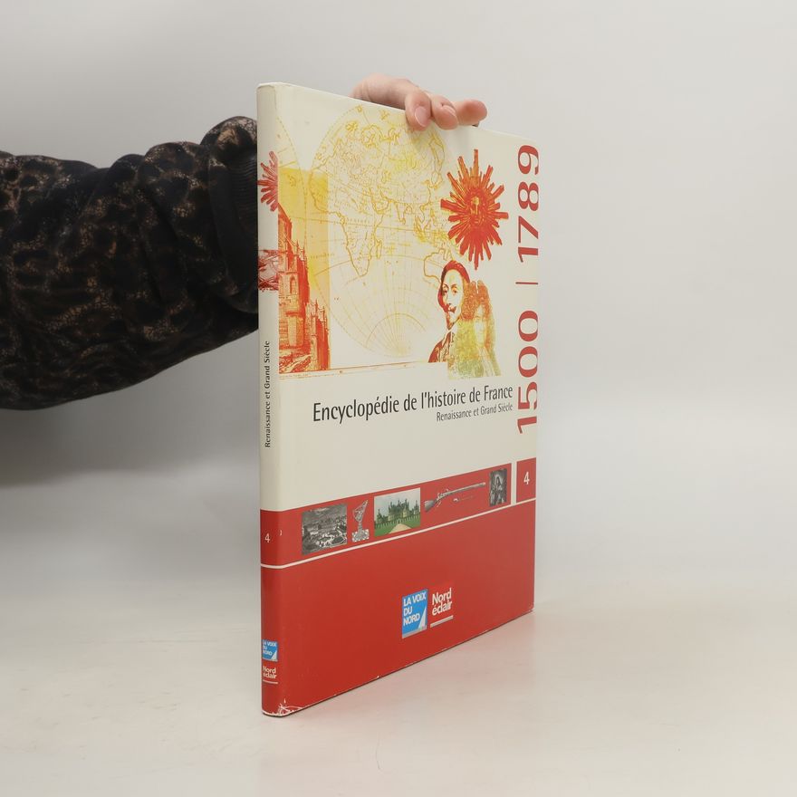 AA.VV. Encyclopédie de l'histoire de France - 4: Renaissance et Grand Siècle