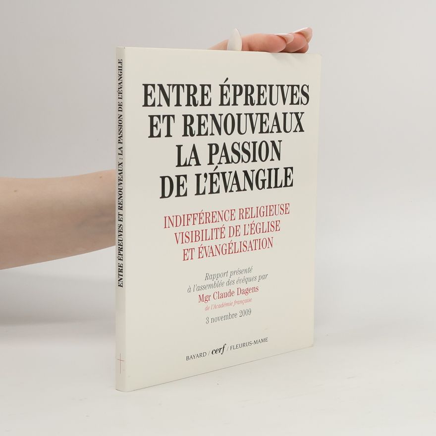Antoine Hérouard Entre épreuves et renouveaux, la passion de l'Évangile