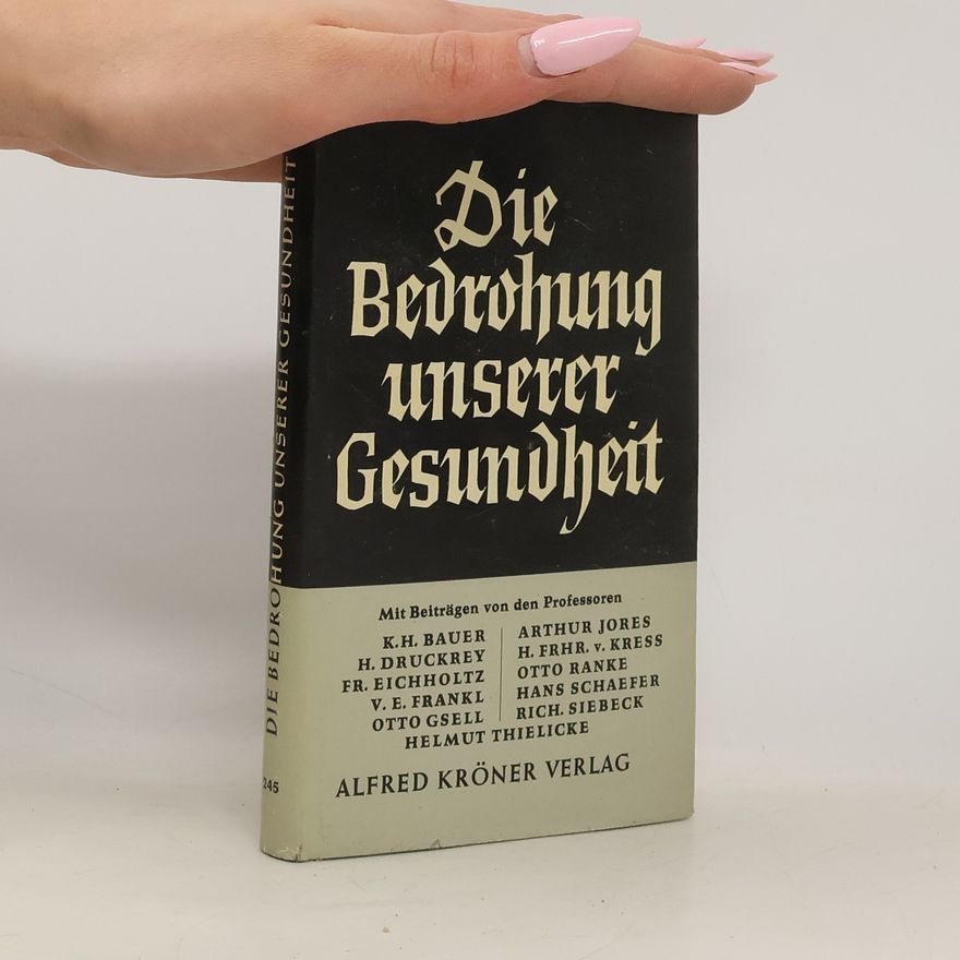 Autorenkollektiv Die Bedrohung unserer Gesundheit