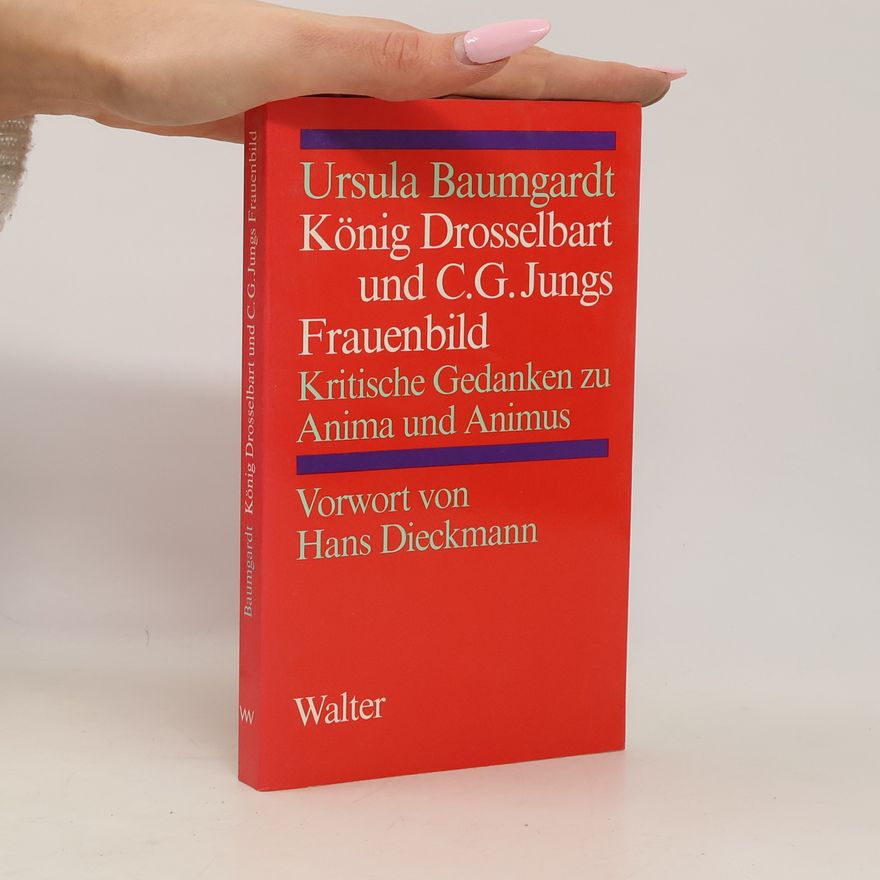 Ursula Baumgardt König Drosselbart und C. G. Jungs Frauenbild