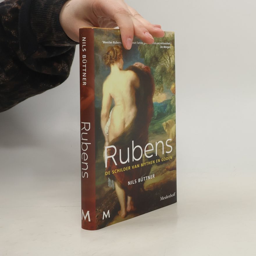 Nils Büttner Rubens. De schilder van mythen en goden