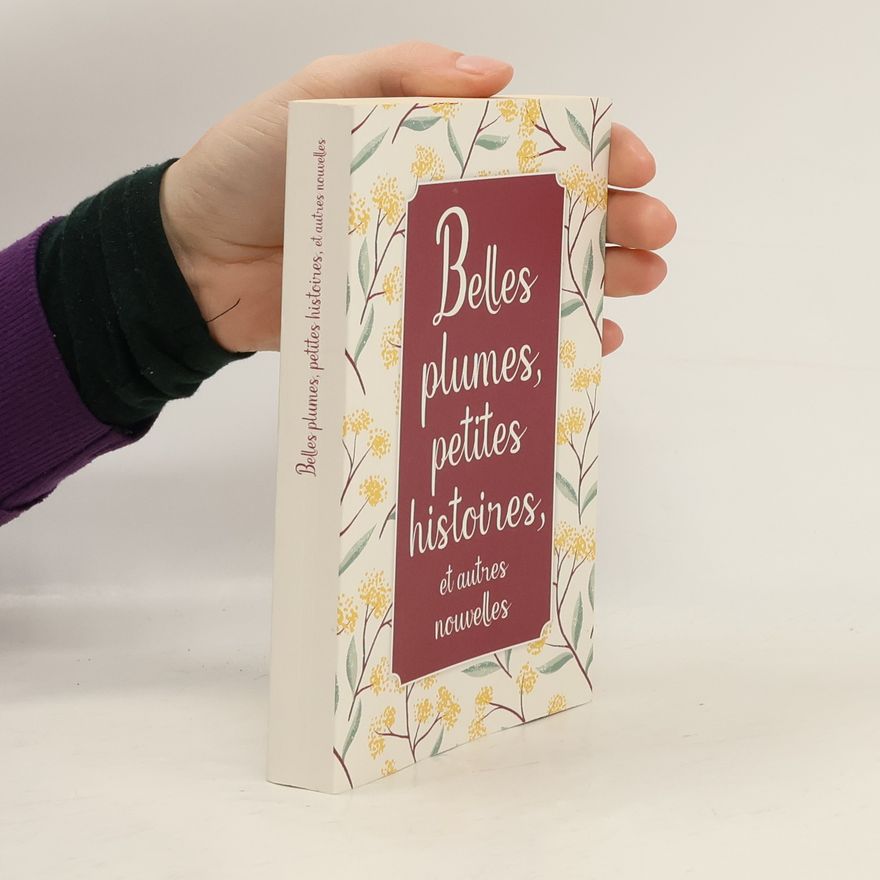 Autorenkollektiv Belles plumes, petites histoires