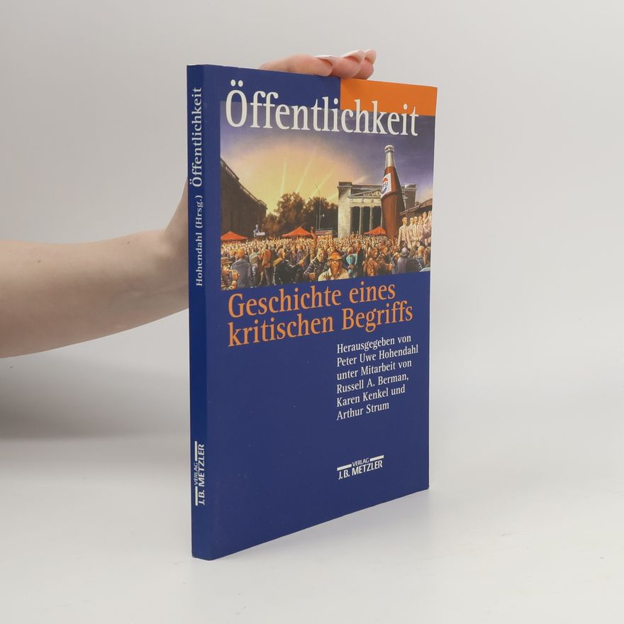 Arthur Strum Öffentlichkeit. Geschichte eines kritischen Begriffs.