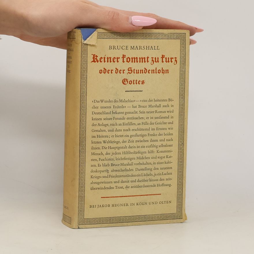 Bruce Marshall Keiner kommt zu kurz oder der Stundenlohn Gottes