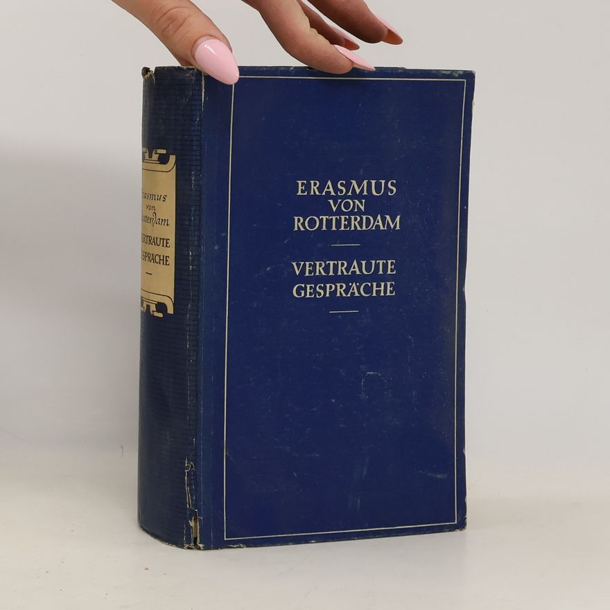 Erasmus Rotterdamský Vertraute Gespräche