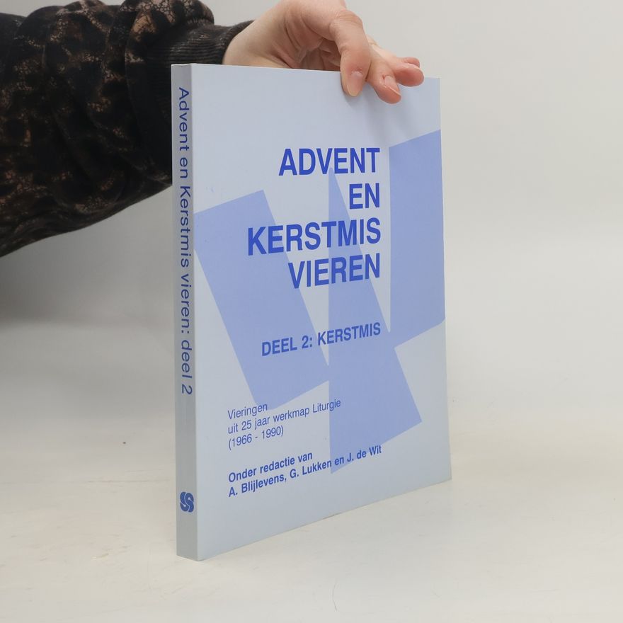 A. Blijlevens Advent en Kerstmis vieren - 2: Kerstmis