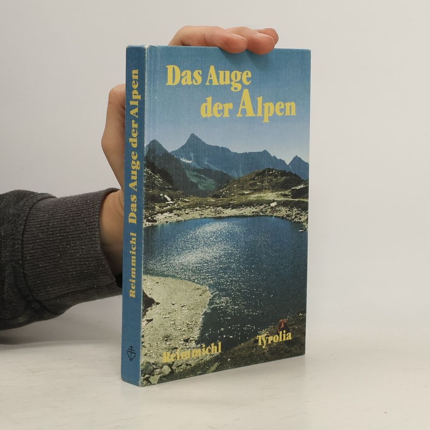 Reimmichl Das Auge der Alpen