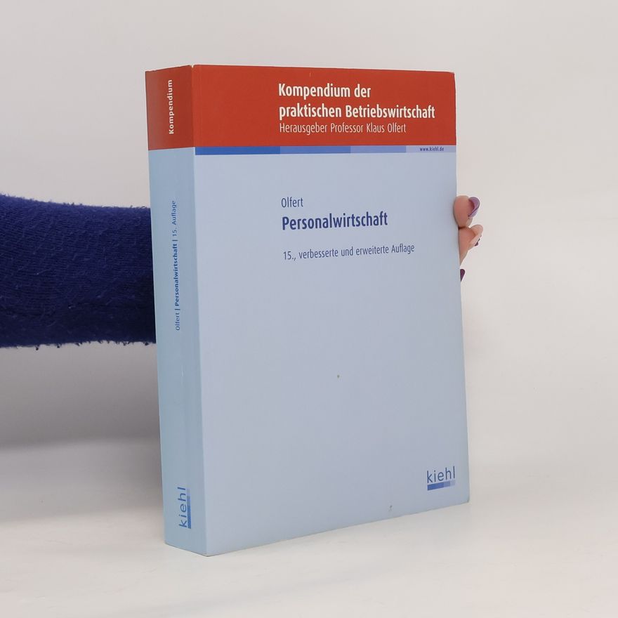 Klaus Olfert Kompendium der praktischen Betriebswirtschaft: Personalwirtschaft