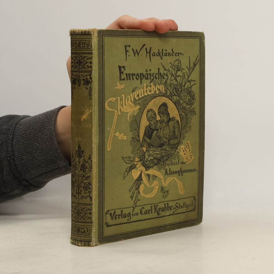 Friedrich Wilhelm Hackländer Europäisches Sklavenleben