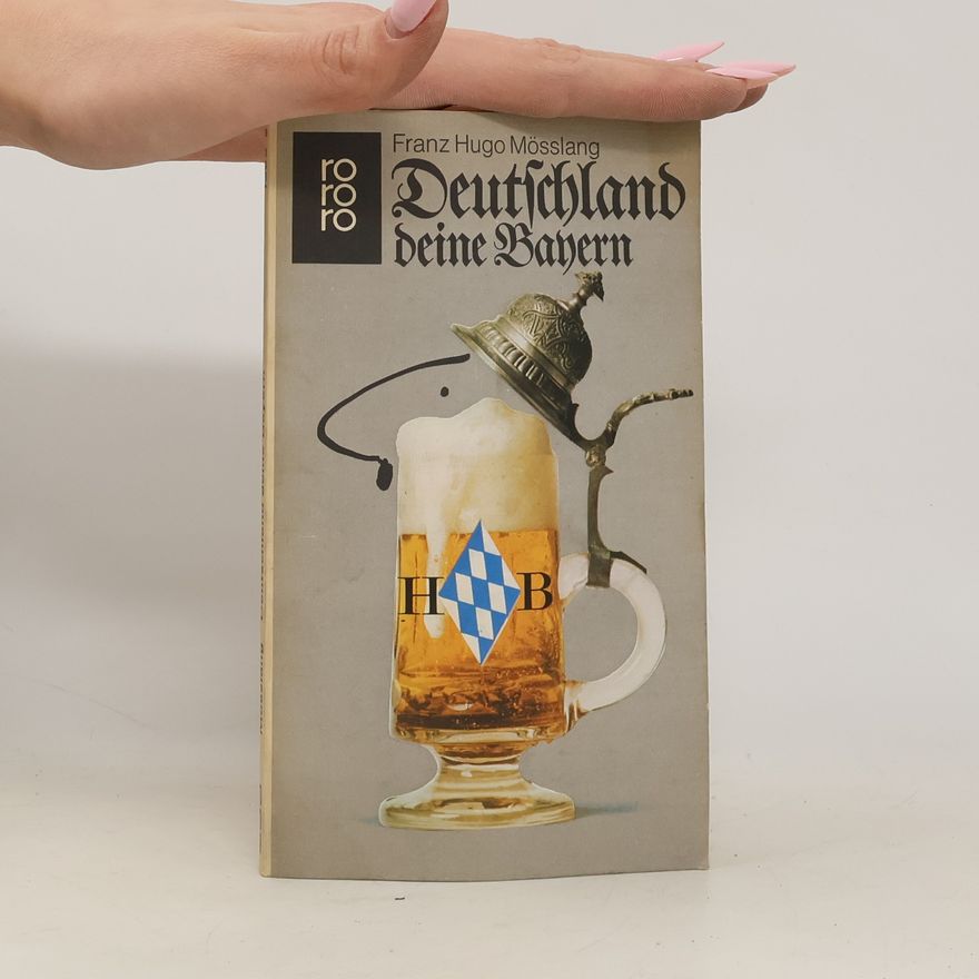Franz Hugo Mösslang Deutschland Deine Bavern