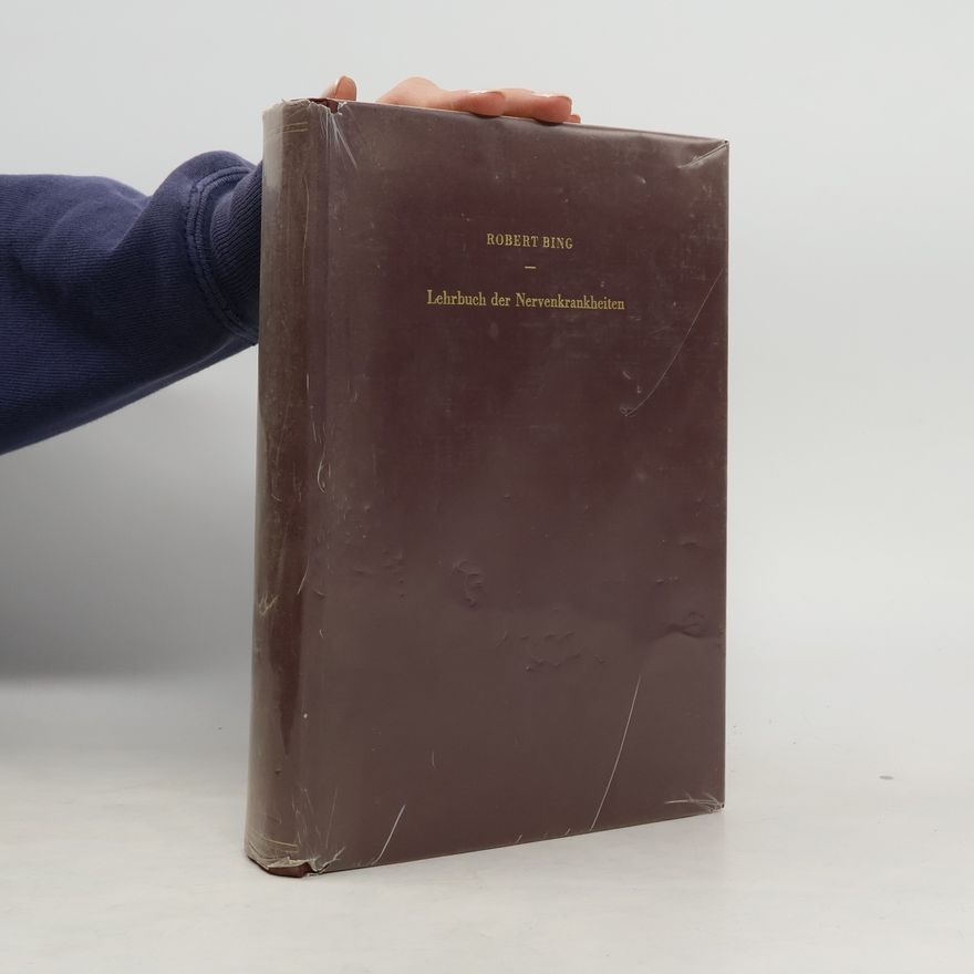 Robert Bing Lehrbuch der Nervenkrankheiten